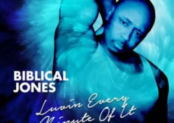 Biblical Jones - Luvin’ Every Minute Of It (Scoob & Freez Afro Rub)